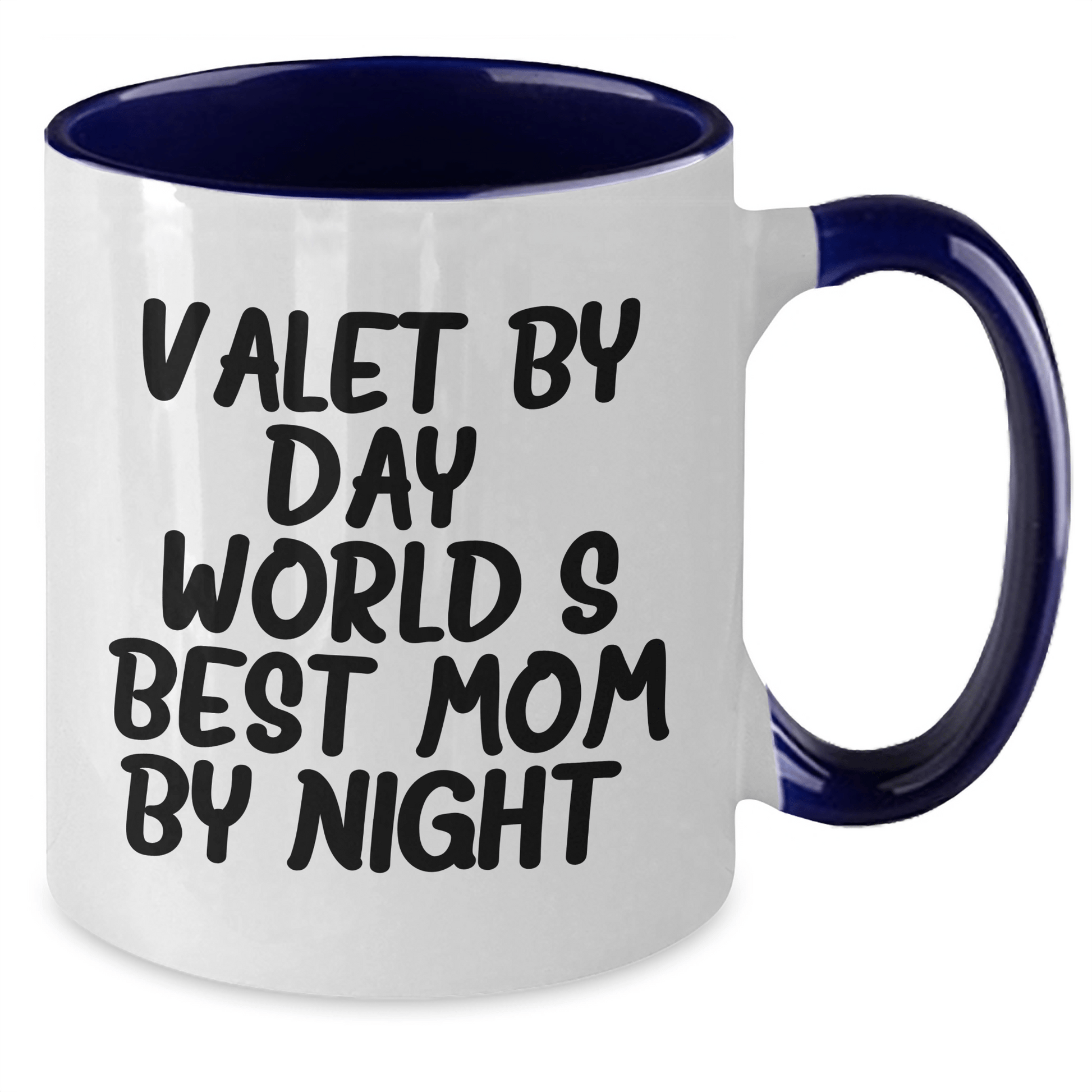 Valet By Day, World's Best Mom By Night - Funny Two Tone Coffee Mugs for Father's Day Unique Gifts from Mom to Daddy, Gifts for Valet - Victory Thru Vision