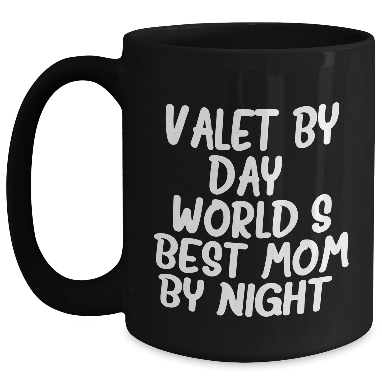 Valet Gifts by Day, Funny Coffee Mug for World's Best Mom by Night, Unique Father's Day Unique Gifts from Mom to Dad - Victory Thru Vision