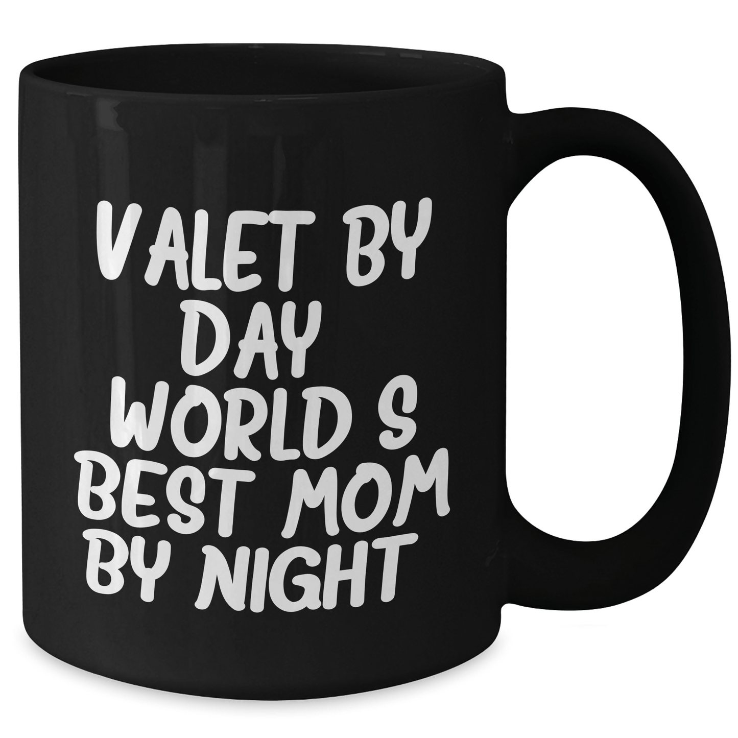 Valet Gifts by Day, Funny Coffee Mug for World's Best Mom by Night, Unique Father's Day Unique Gifts from Mom to Dad - Victory Thru Vision