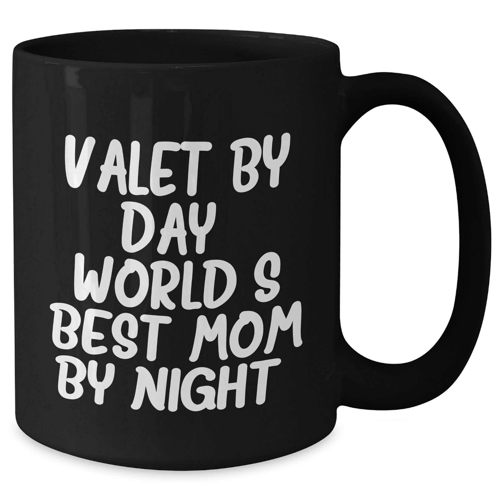 Valet Gifts by Day, Funny Coffee Mug for World's Best Mom by Night, Unique Father's Day Unique Gifts from Mom to Dad - Victory Thru Vision