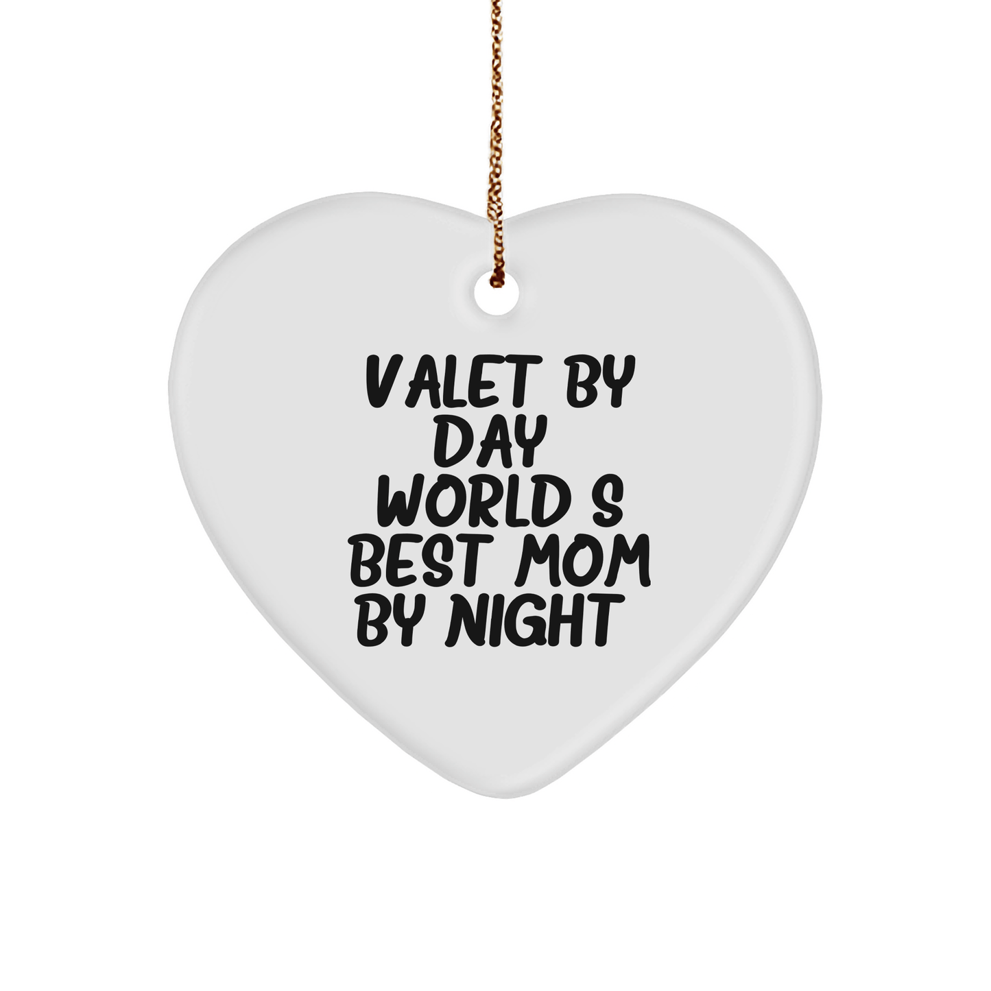 Valet Gifts by Day, Heart Ornament by Night, Funny Christmas Memorable Presents for Him, Her, Friends, Family - Gifts from Mom, Gifts for Valet - Victory Thru Vision 