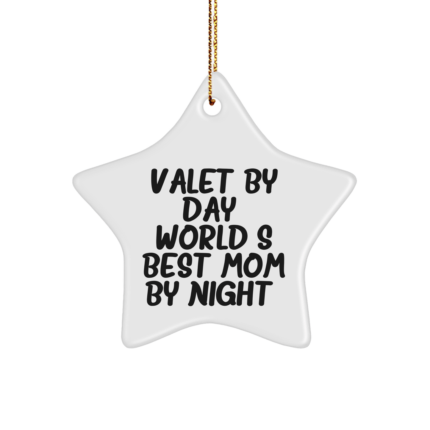 Valet Gifts for Women - Star Ornament by Day, World's Best Mom by Night, Funny Quote Christmas Decor - Victory Thru Vision 