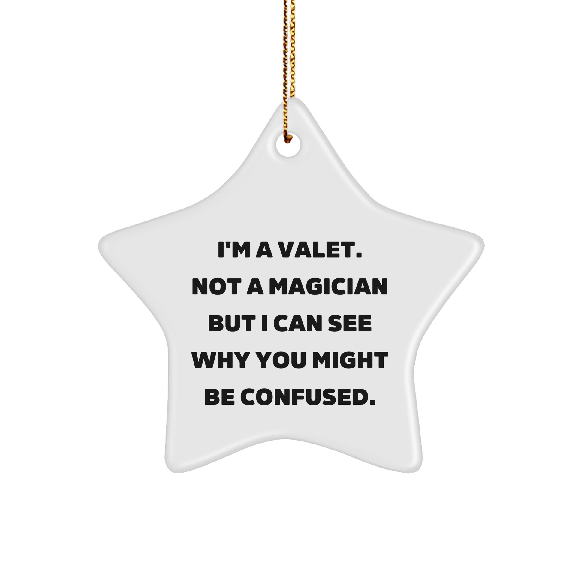 Valet Gifts from Friends - Funny Star Ornament, 'I'm A Valet' Christmas Decoration, Gifts for Men, Women, Family, Coworkers - Victory Thru Vision