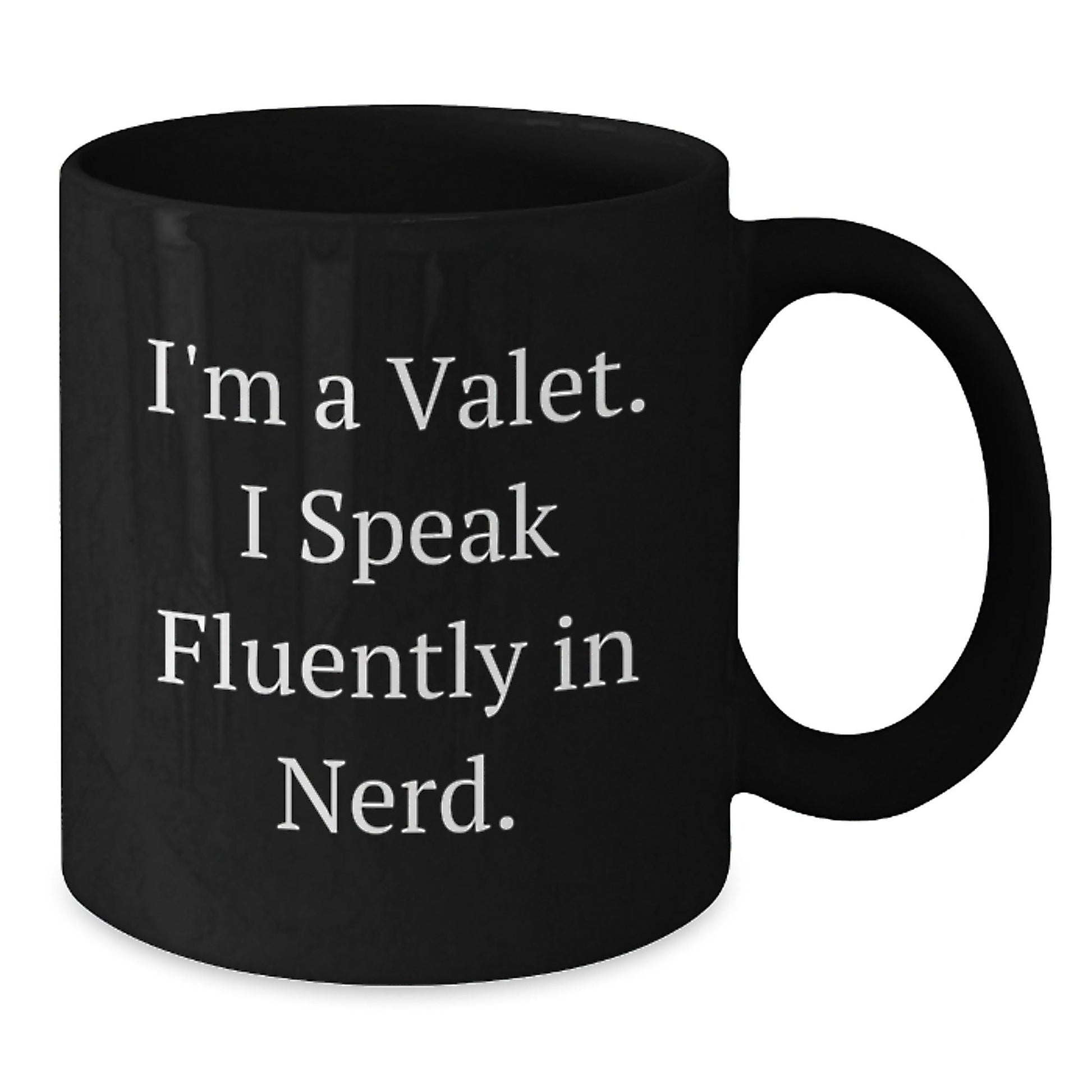 Valet Gifts, Funny Quote Ceramic Coffee Mug for Birthday, Gifts from Friends for Valet, 11oz or 15oz, Microwave and Dishwasher Safe - Victory Thru Vision
