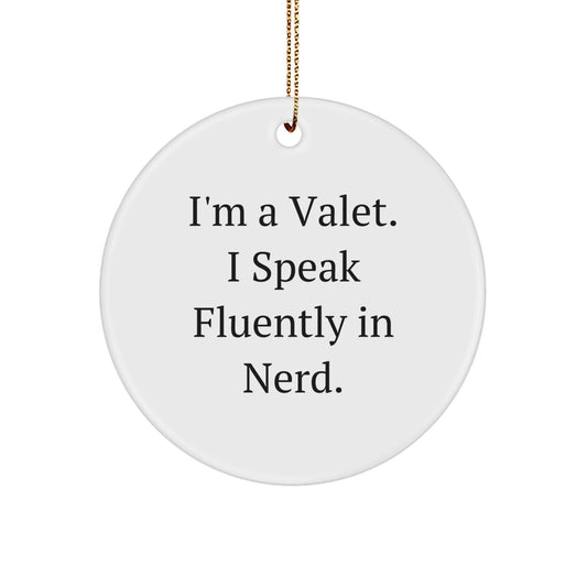 Valet Unique Gifts from Men to Friends, Funny Circle Ornament for Christmas - Victory Thru Vision