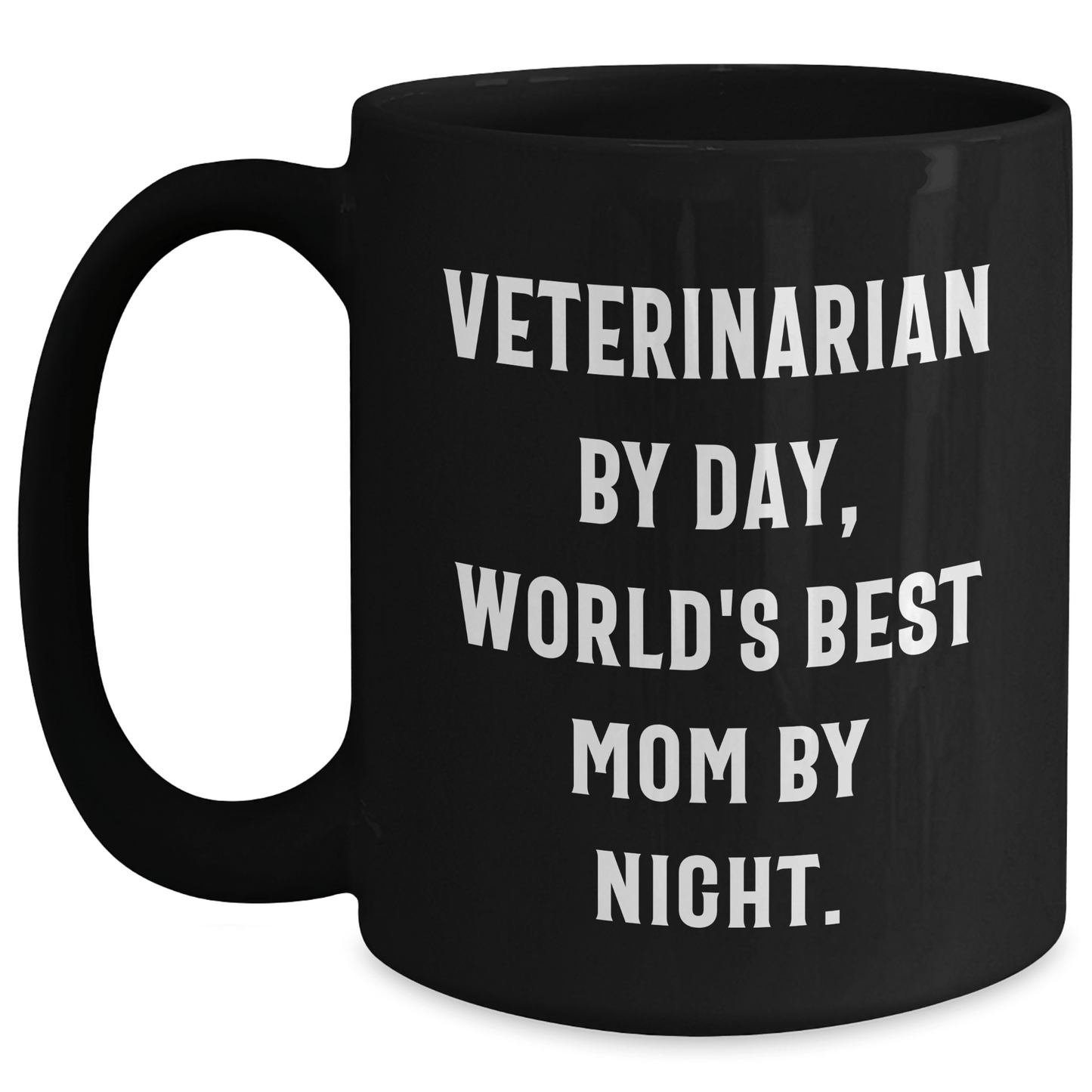 Veterinarian By Day, World's Best Dad By Night - Funny Black Coffee Mug, Ideal Gift for Veterinarian on Father's Day, Gifts from Family, Gifts for Veterinarian - Victory Thru Vision 