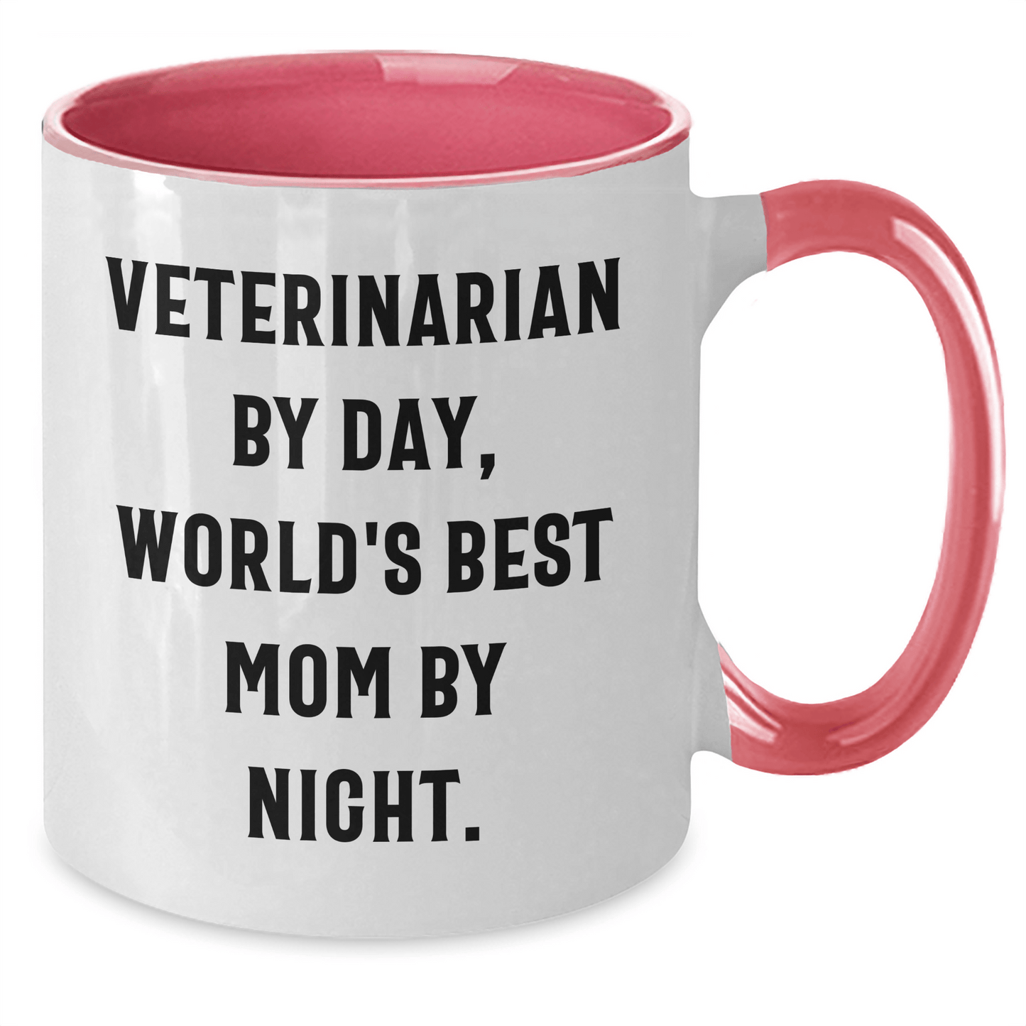 Veterinarian Humor, Two Tone Coffee Mug Gift for World's Best Mom - Funny Quote, Father's Day Unique Gifts from Friends and Family - Victory Thru Vision