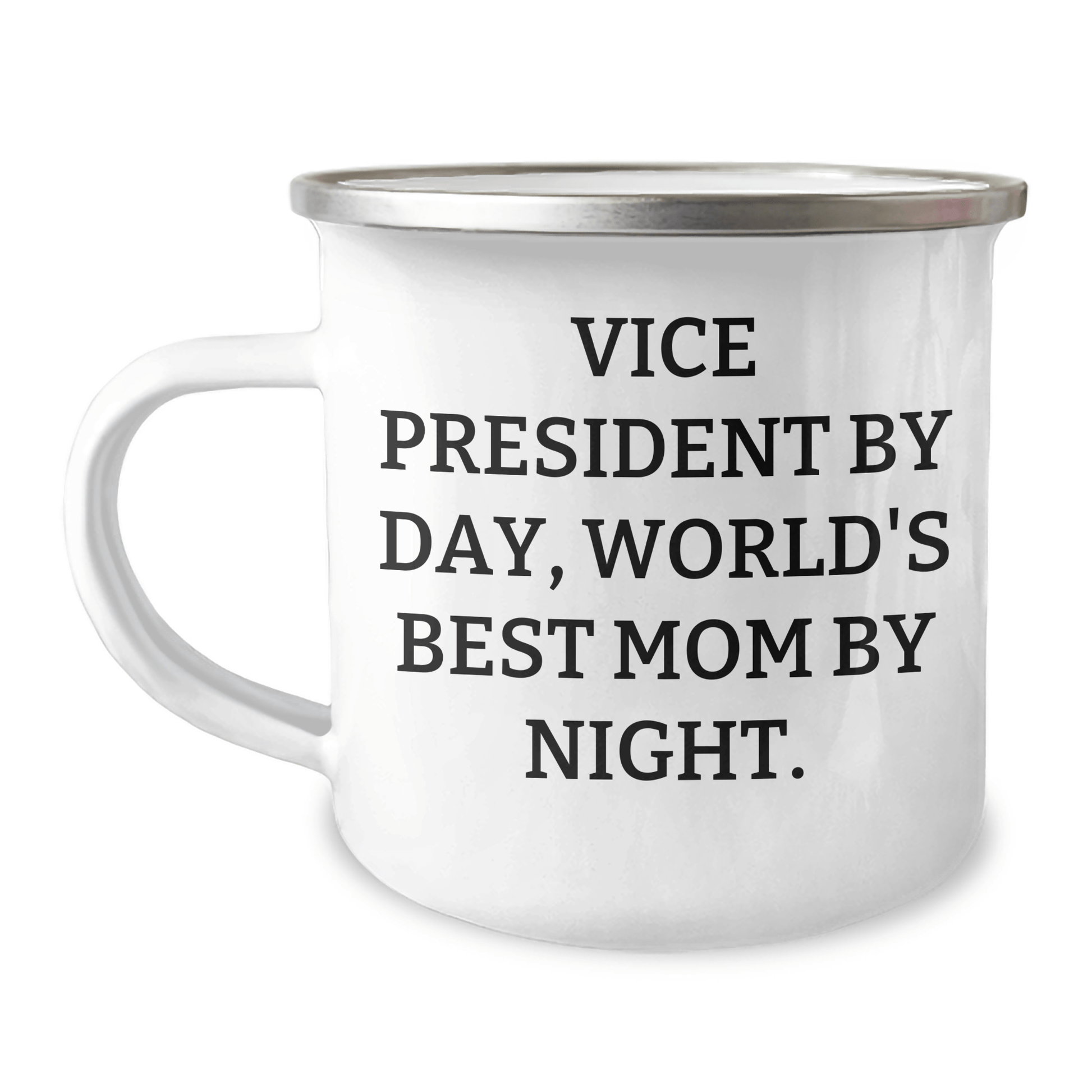 Vice President Gifts from Mom, World's Best Mom By Night - Funny Camping Mug for Men, Perfect for Father's Day, Vice President, 12 oz Capacity - Victory Thru Vision 