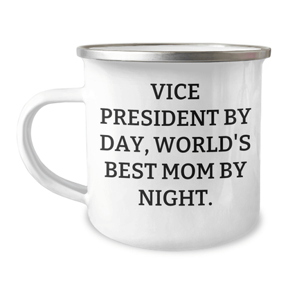 Vice President Gifts from Mom, World's Best Mom By Night - Funny Camping Mug for Men, Perfect for Father's Day, Vice President, 12 oz Capacity - Victory Thru Vision 