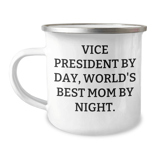 Vice President Gifts from Mom, World's Best Mom By Night - Funny Camping Mug for Men, Perfect for Father's Day, Vice President, 12 oz Capacity - Victory Thru Vision
