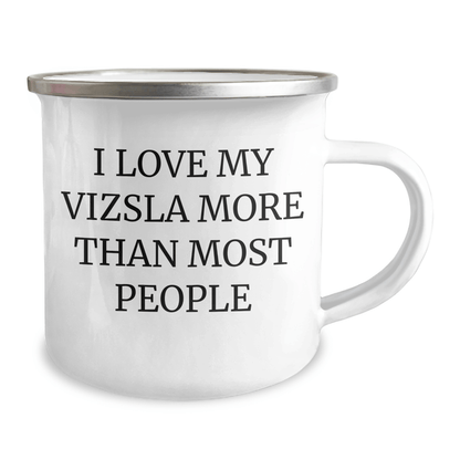 Vizsla Dog Lover's Camping Mug, Gifts from Family to Men, I Love My Vizsla More Than Most People, Father's Day Unique Gifts - Victory Thru Vision 