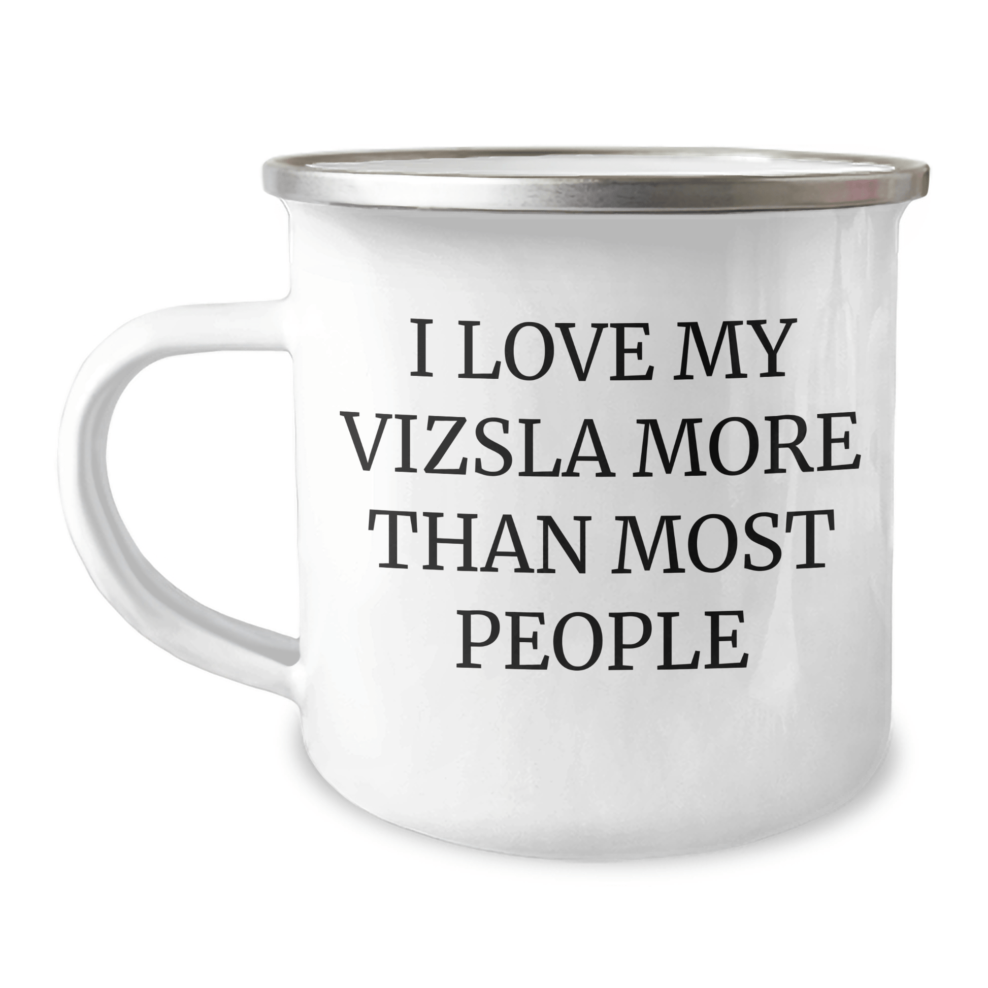 Vizsla Dog Lover's Camping Mug, Gifts from Family to Men, I Love My Vizsla More Than Most People, Father's Day Unique Gifts - Victory Thru Vision 
