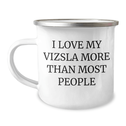 Vizsla Dog Lover's Camping Mug, Gifts from Family to Men, I Love My Vizsla More Than Most People, Father's Day Unique Gifts - Victory Thru Vision 