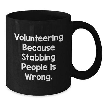 Volunteering Humor Gifts for Men Friends Family from Women Coworkers - Funny Black Coffee Mug, Graduation Unique Gifts - Victory Thru Vision