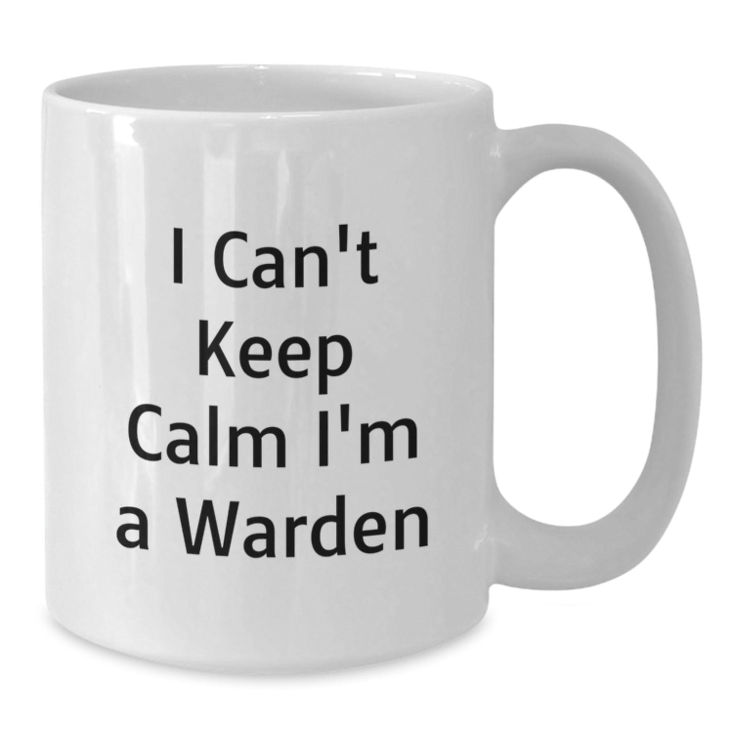 Warden Gifts Funny I Can't Keep Calm Gifts from Family to Warden White Coffee Mug - Victory Thru Vision