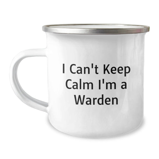 Warden Inspired Camping Mug, Funny Gift from Friends, Unique Graduation Gifts for Men, I Can't Keep Calm I'm A Warden - Victory Thru Vision