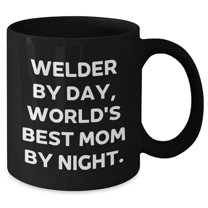 Welder Gifts for Him - Funny Black Coffee Mug for Father's Day 'Welder By Day, World's Best Mom By Night.' from Family - Victory Thru Vision 