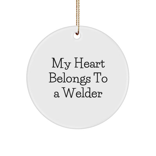 Welder Gifts from Family - Unique Circle Ornament with 'My Heart Belongs To A Welder' Quote - Christmas Decorations for Friends - Victory Thru Vision