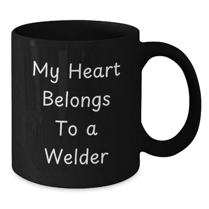 Welder Gifts from Friends and Family, My Heart Belongs To A Welder, Black Coffee Mug for Graduation, Funny Quote, Gifts for Welder, 11oz or 15oz, Microwave and Dishwasher Safe - Victory Thru Vision