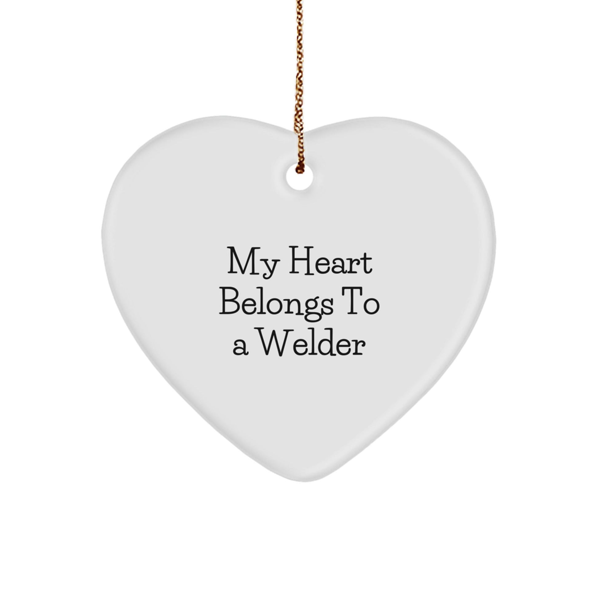 Welder Heart Ornament, 'My Heart Belongs To A Welder' Quote, Gift for Welder, Christmas Unique Gifts from Friends or Family - Victory Thru Vision