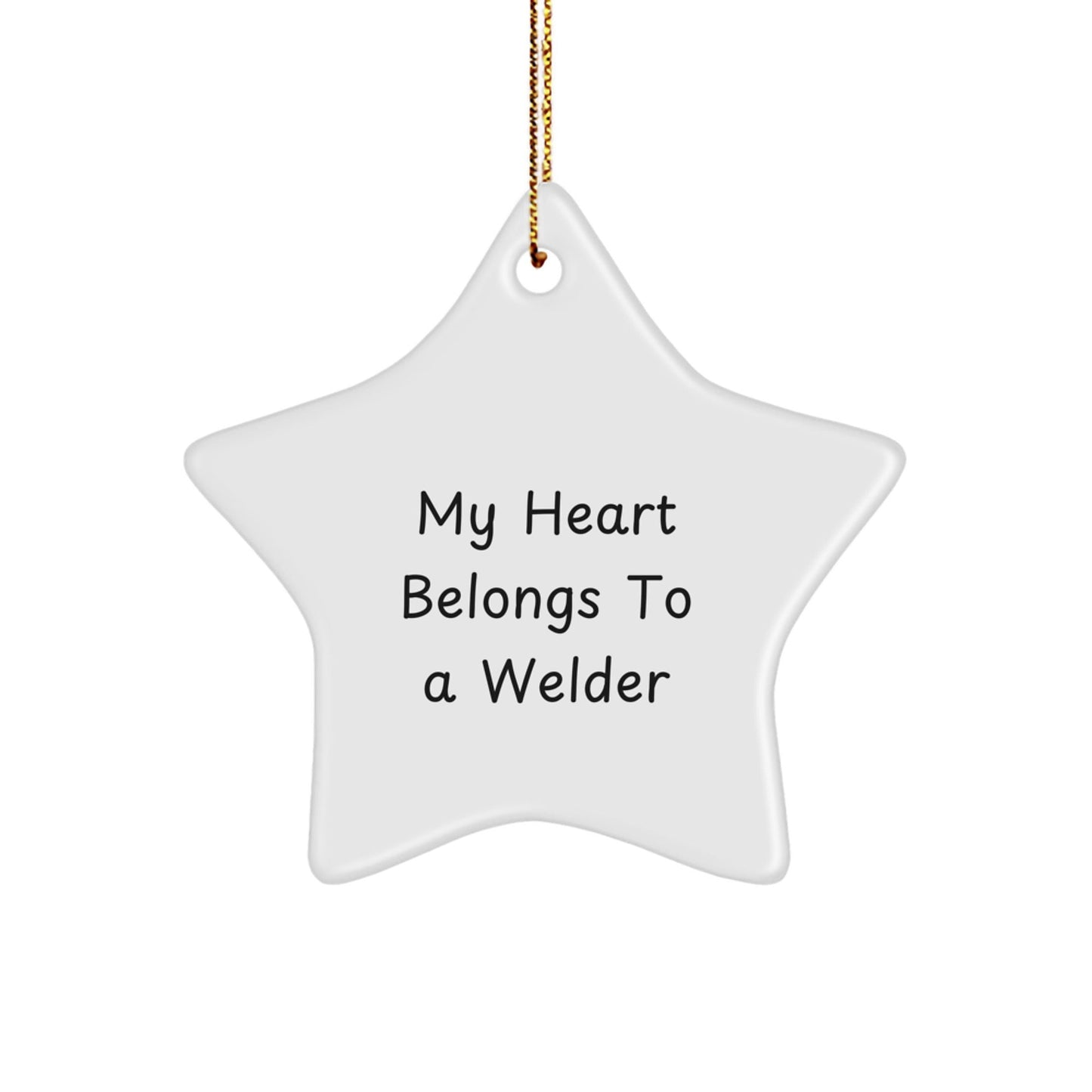 Welder Love Star Ornament Gifts from Friends for Men, 'My Heart Belongs To A Welder' Christmas Unique Gifts - Victory Thru Vision