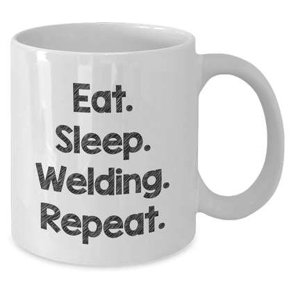 Welding Enthusiast Gifts for Men - Eat. Sleep. Welding. Repeat. White Coffee Mug, Graduation Unique Gifts from Friends - Victory Thru Vision 