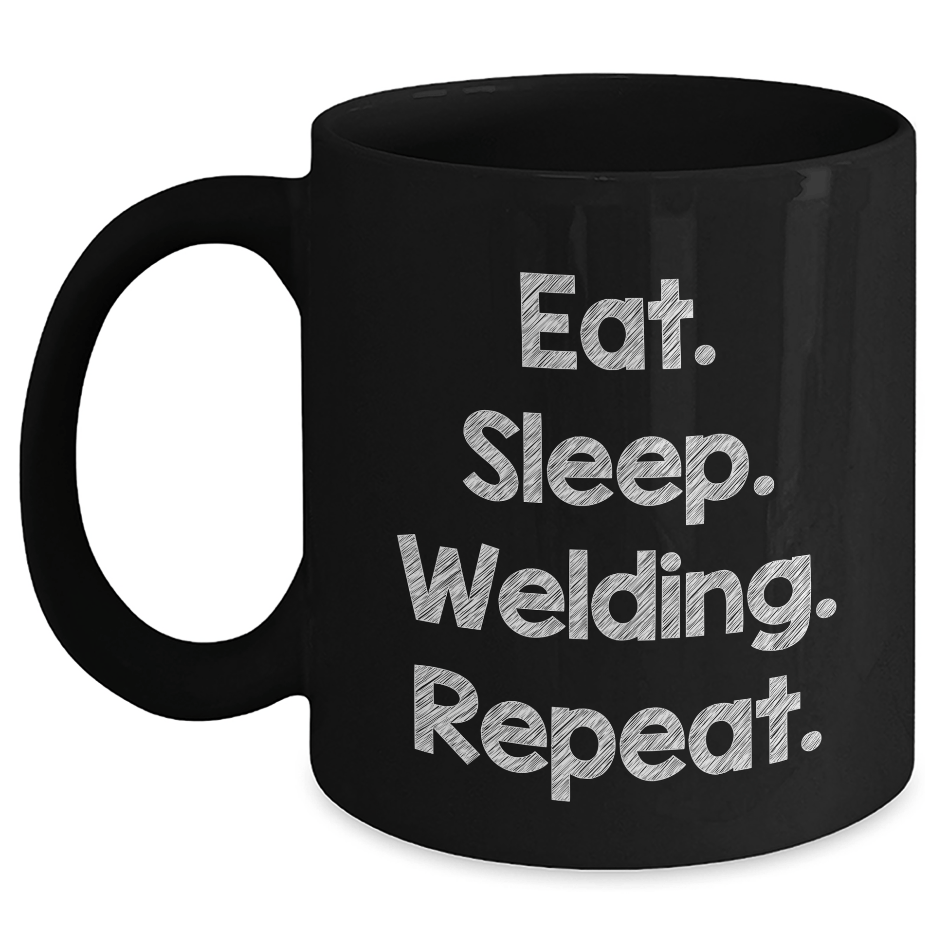 Welding Enthusiast Gifts from Friends for Men Eat. Sleep. Welding. Repeat. - Black Coffee Mug, 11oz or 15oz - Victory Thru Vision