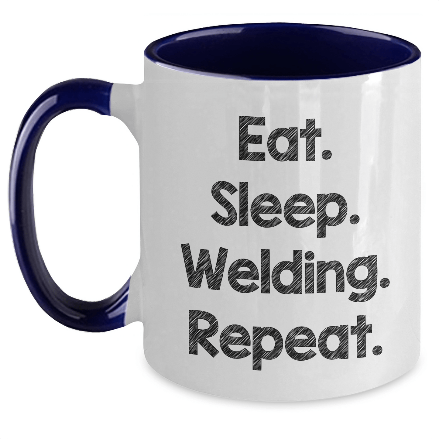 Welding Funny Gifts - Eat. Sleep. Welding. Repeat. Two Tone Coffee Mug for Welding Graduation - Victory Thru Vision 