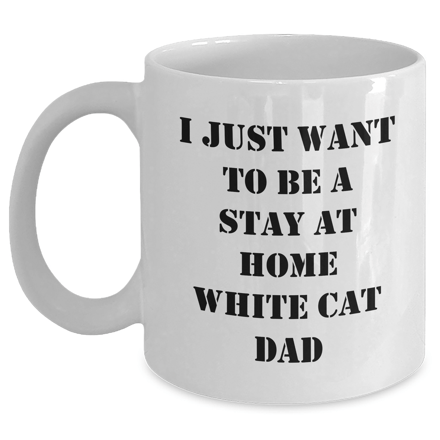 White Cat Dad, Funny Quote, Stay at Home Gifts from Family for Father's Day, White Coffee Mug - Victory Thru Vision