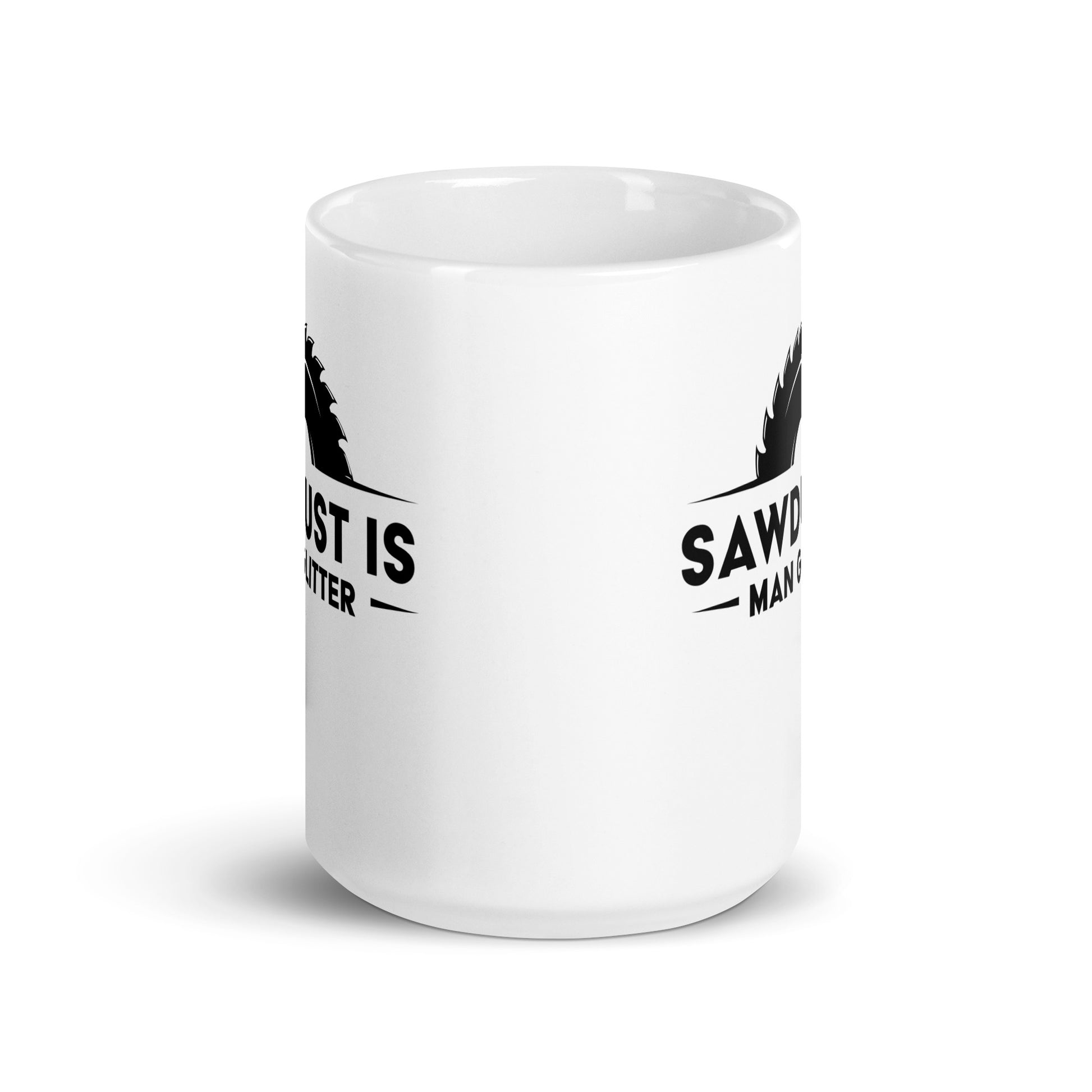 Woodworking Enthusiasts Funny Mug, 'Sawdust Is Man Glitter' Gift for DIY Lovers, Perfect for Father's Day, Birthday, Christmas - Gifts from Friends or Family, White glossy mug - Victory Thru Vision 