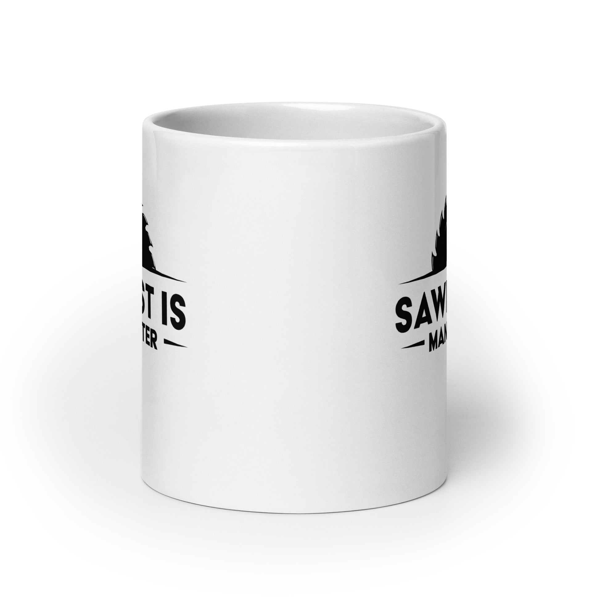 Woodworking Enthusiasts Funny Mug, 'Sawdust Is Man Glitter' Gift for DIY Lovers, Perfect for Father's Day, Birthday, Christmas - Gifts from Friends or Family, White glossy mug - Victory Thru Vision 
