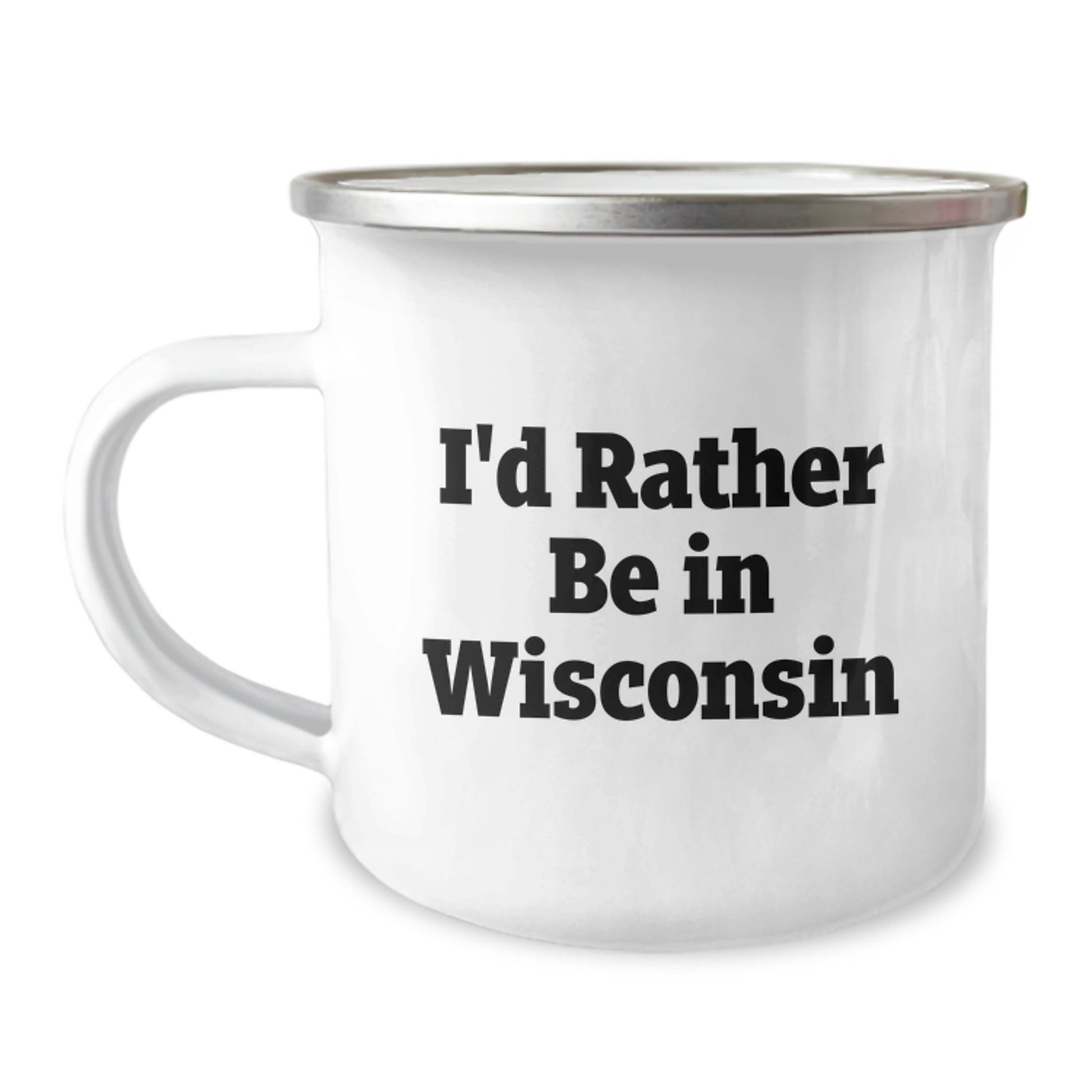 Wisconsin Love Camping Mug, Funny Quote I'd Rather Be In Wisconsin, Gifts for Men Women Friends Family, Birthday Unique Presents - Victory Thru Vision