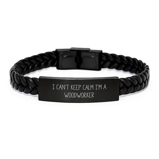 Woodworker Gifts, I Can't Keep Calm I'm A Woodworker, Interlaced Leather Bracelet for Men, Funny Graduation Unique Gifts from Friends to Family - Victory Thru Vision