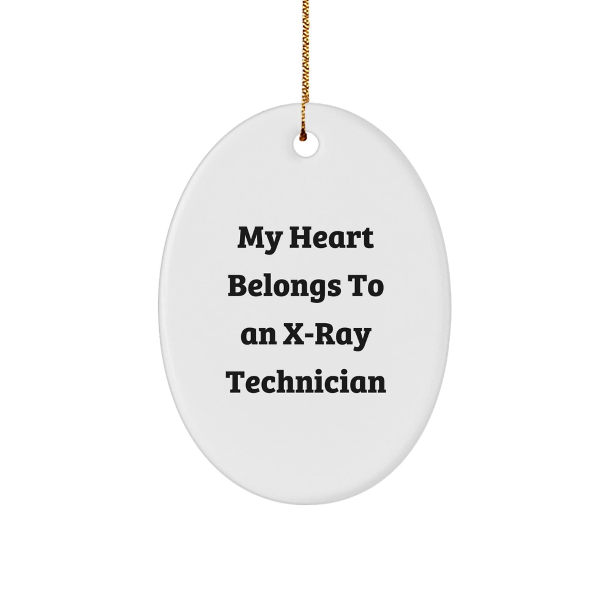 X - Ray Technician Gifts from Friends - My Heart Belongs To An X - ray Technician Oval Ornament, Christmas Unique Gifts for Men, Women, Coworkers, Family - Victory Thru Vision