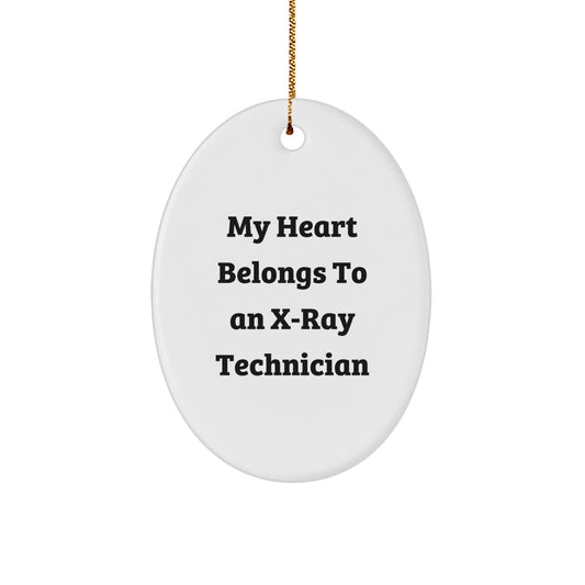 X - Ray Technician Gifts from Friends - My Heart Belongs To An X - ray Technician Oval Ornament, Christmas Unique Gifts for Men, Women, Coworkers, Family - Victory Thru Vision