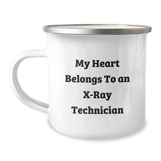 X - Ray Technician Gifts Funny Quote My Heart Belongs To An X - ray Technician Stainless Steel Camping Mug for Him Her Friends Family - Victory Thru Vision
